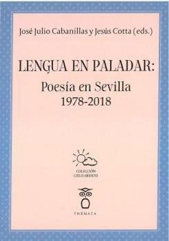 Lengua en paladar : poesía en Sevilla 1978-2018