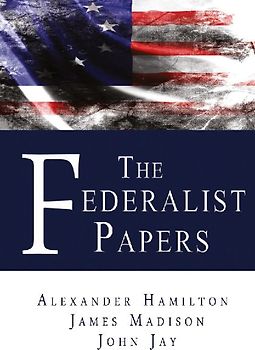 The Federalist Papers