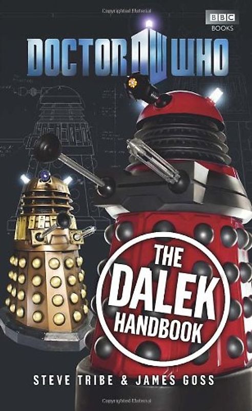 Doctor Who: The Dalek Handbook - Steve Tribe [Hardcover]
