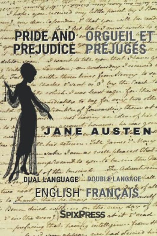 PRIDE AND PREJUDICE: ORGUEIL ET PRÉJUGÉS (English and French)