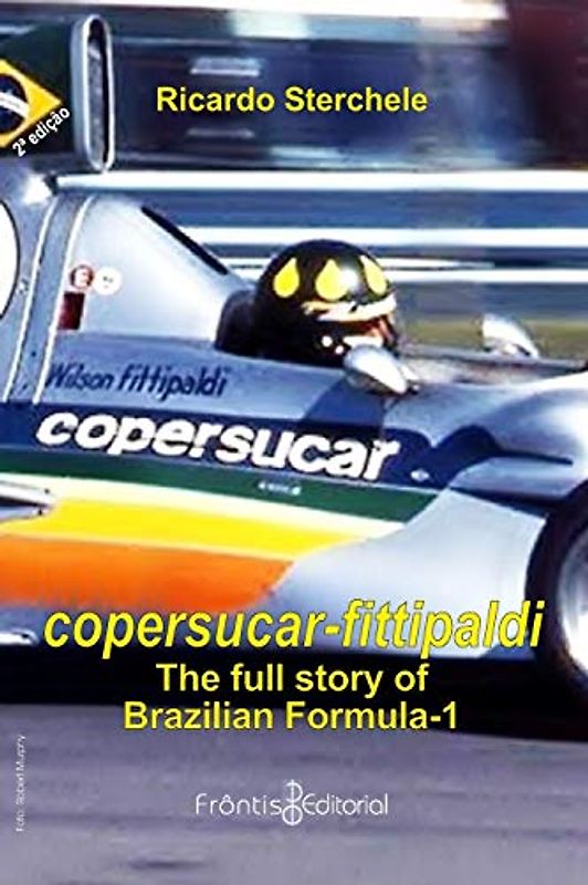 Copersucar-Fittipaldi: a full story of brazilian F-1