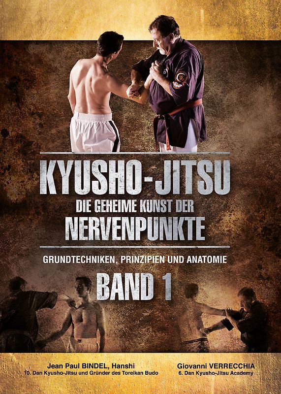 Kyusho-Jitsu Die Geheime Kunst der Nervenpunkte Band 1