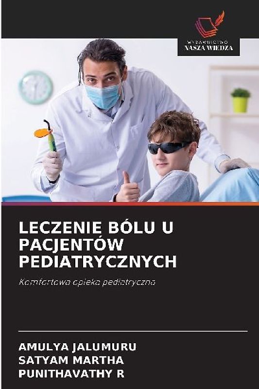 LECZENIE BÓLU U PACJENTÓW PEDIATRYCZNYCH