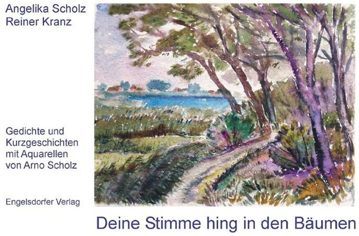 Deine Stimme hing in den Bäumen