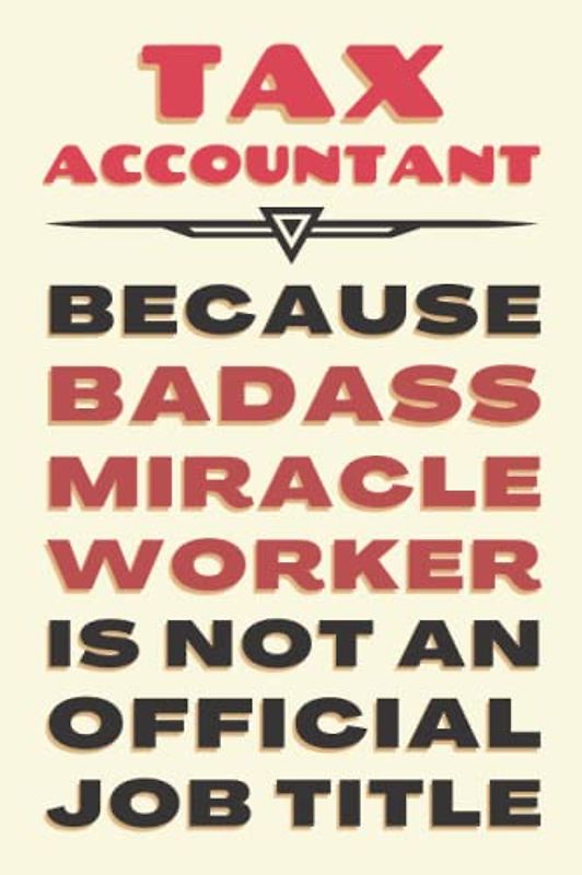 Tax Accountant Gifts: Blank Lined Journal Notebook, an Appreciation Thank You and Funny Gift for Tax Accountants