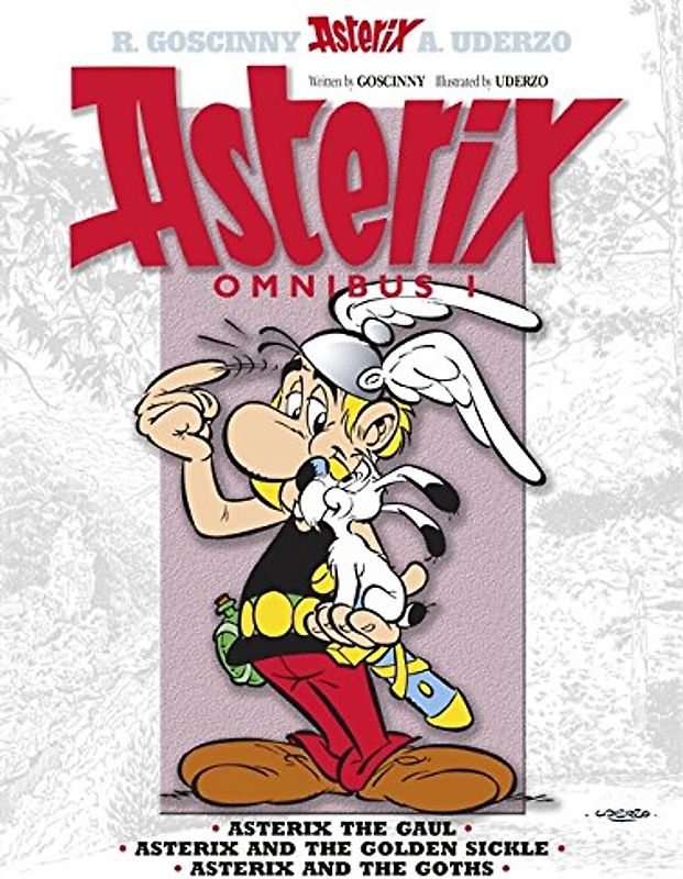 Asterix Omnibus 1: Asterix the Gaul / Asterix and the Golden Sickle / Asterix and the Goths - Goscinny, Rene
