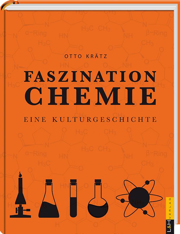 Faszination Chemie – Eine Kulturgeschichte