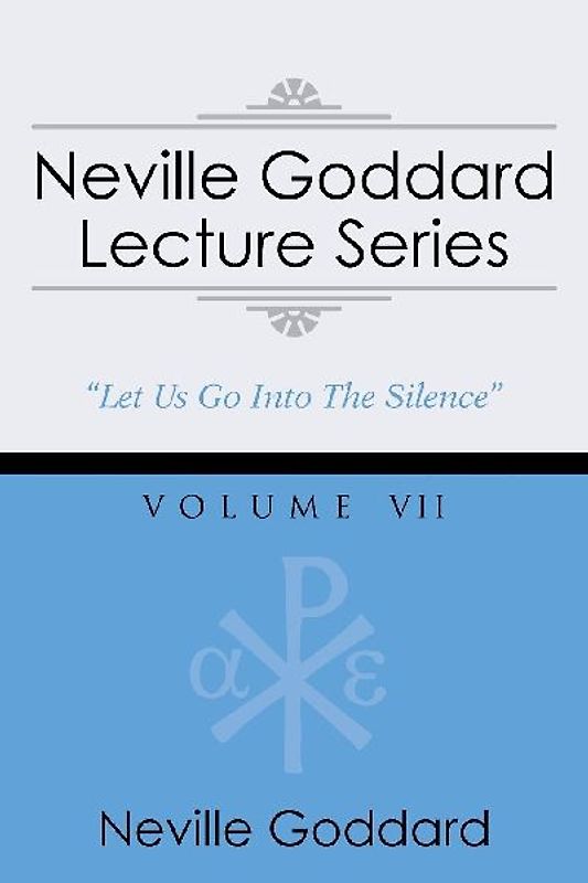 Neville Goddard Lecture Series, Volume VII