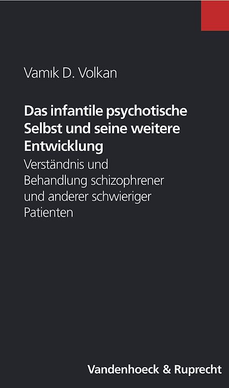 Das infantile psychotische Selbst und seine weitere Entwicklung