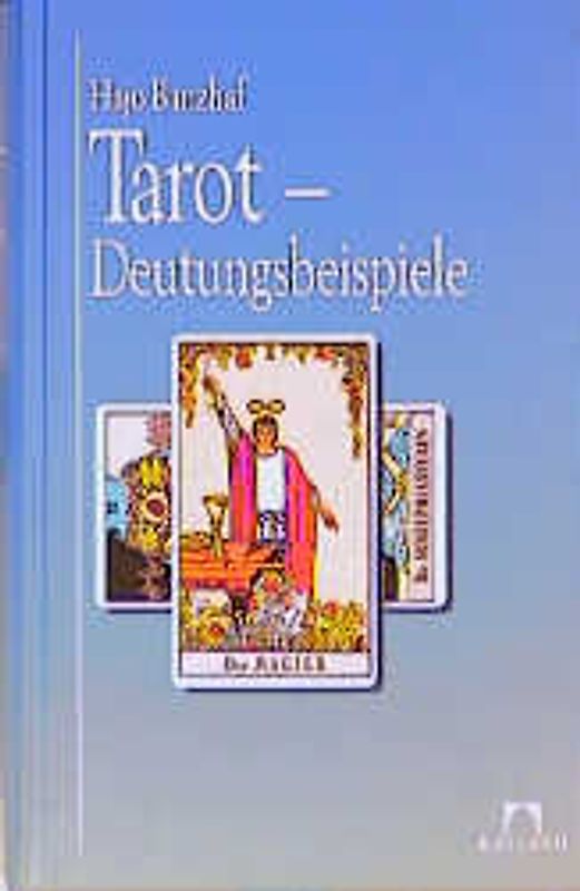 Tarot - Deutungsbeispiele