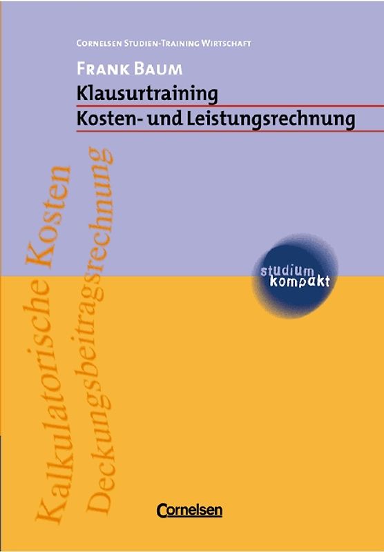 Klausurtraining - Kosten- und Leistungsrechnung