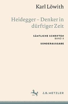 Karl Löwith: Heidegger – Denker in dürftiger Zeit