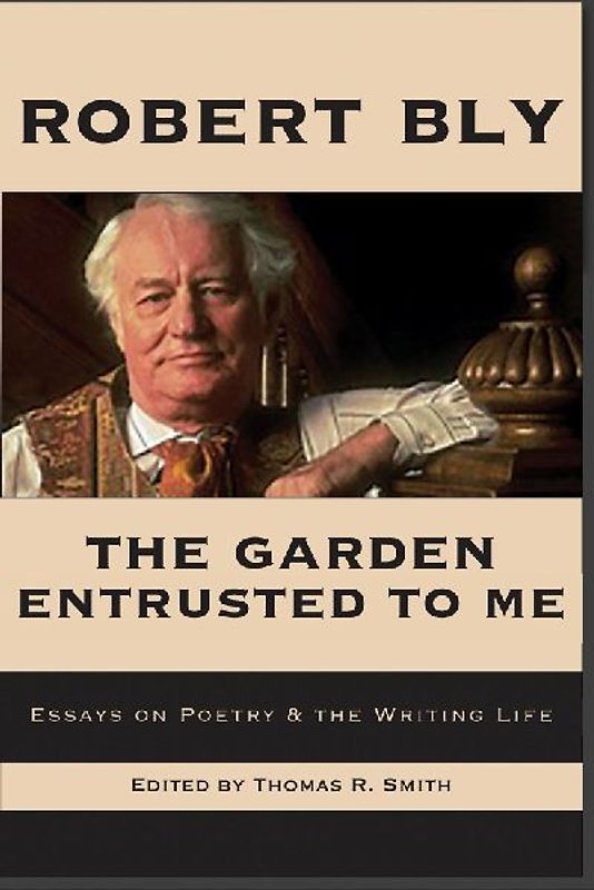 The Garden Entrusted to Me: Essays on Poetry & the Writing Life