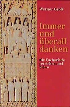 Immer und überall danken