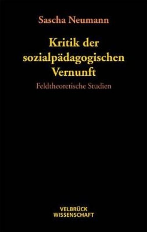 Kritik der sozialpädagogischen Vernunft