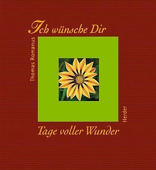 Ich wünsche Dir Tage voller Wunder