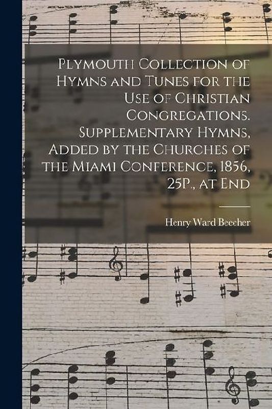 Plymouth Collection of Hymns and Tunes for the Use of Christian Congregations. Supplementary Hymns, Added by the Churches of the Miami Conference, 185