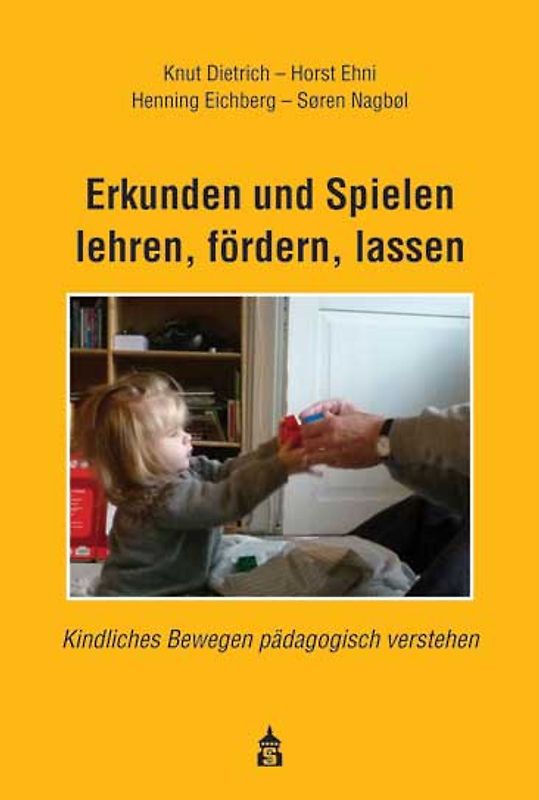Erkunden und Spielen lehren, fördern, lassen