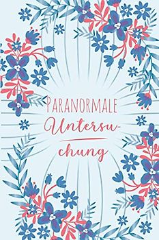 Paranormale Untersuchung: Dokumentiere deine Geisterjagd mit vorgedruckten Formularen | schnelles intuitives ausfüllen | Paranormal | Adler