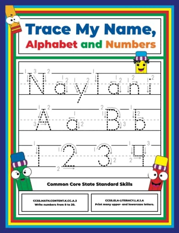 Trace My Name, Alphabet, and Numbers Workbook for Naylani: Letter and Number Tracing with Arrow Guides and Start Dots