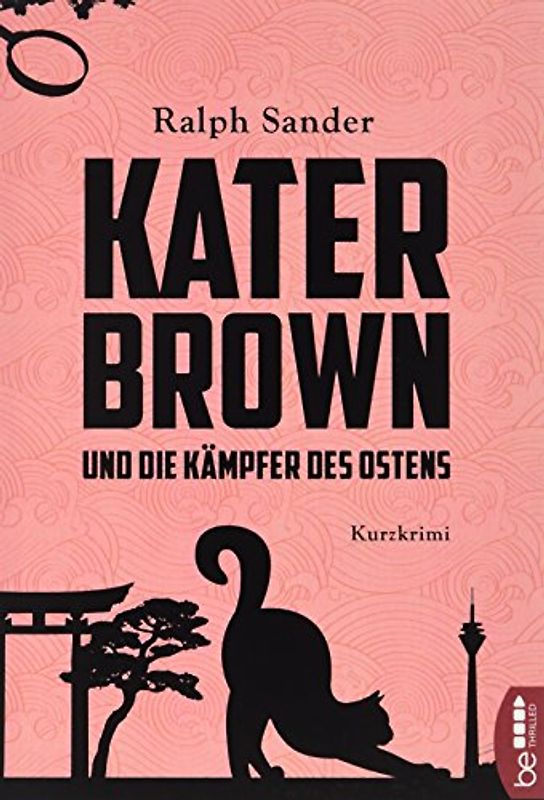 Kater Brown und die Kämpfer des Ostens