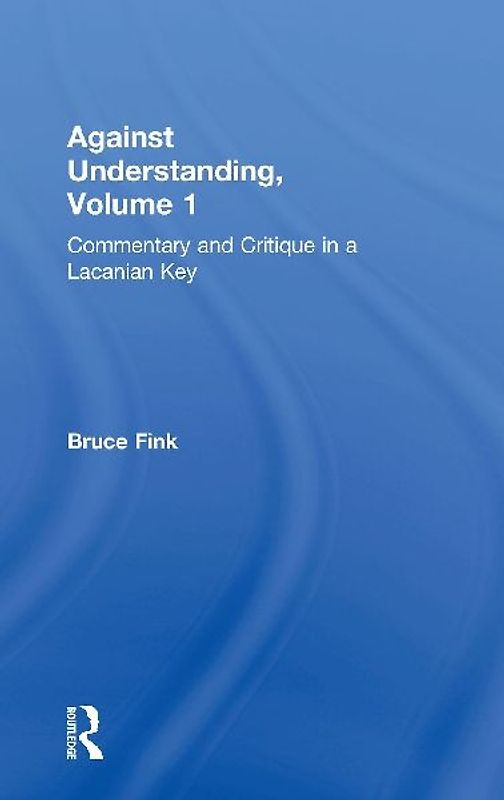 Against Understanding, Volume 1