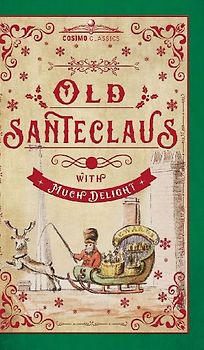 Old Santeclaus with Much Delight
