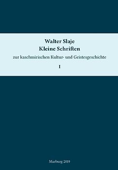Kleine Schriften zur kaschmirischen Kultur- und Geistesgeschichte. Band 1
