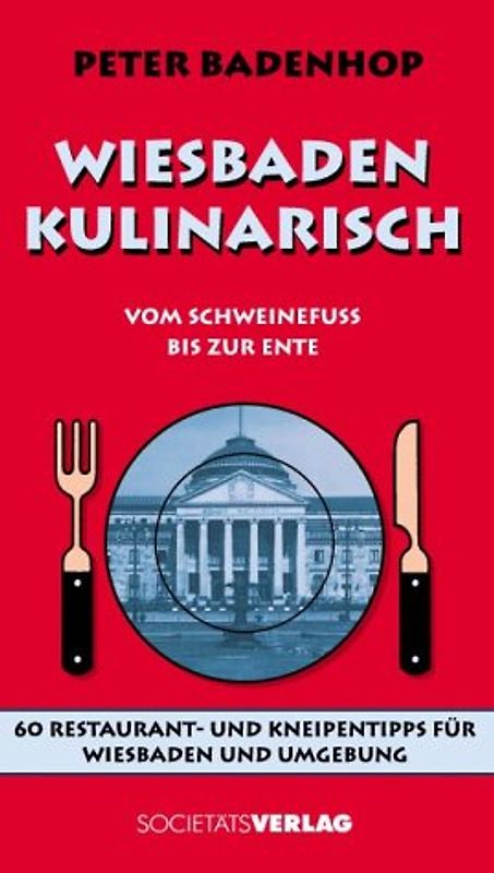 Wiesbaden kulinarisch. Vom Schweinefuss bis zur Ente
