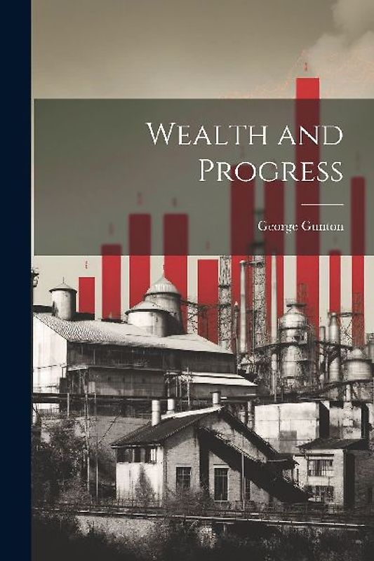 Wealth and Progress