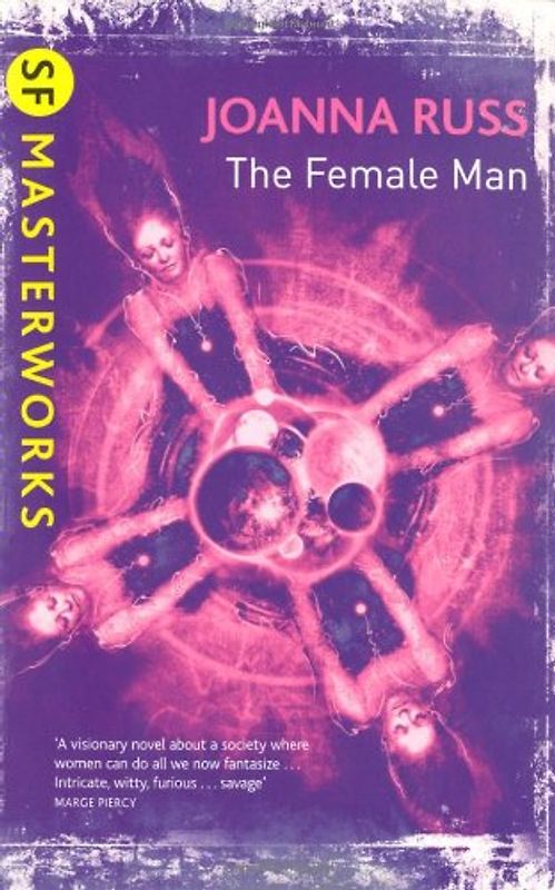 Female Man (SF Masterworks) - Joanna Russ