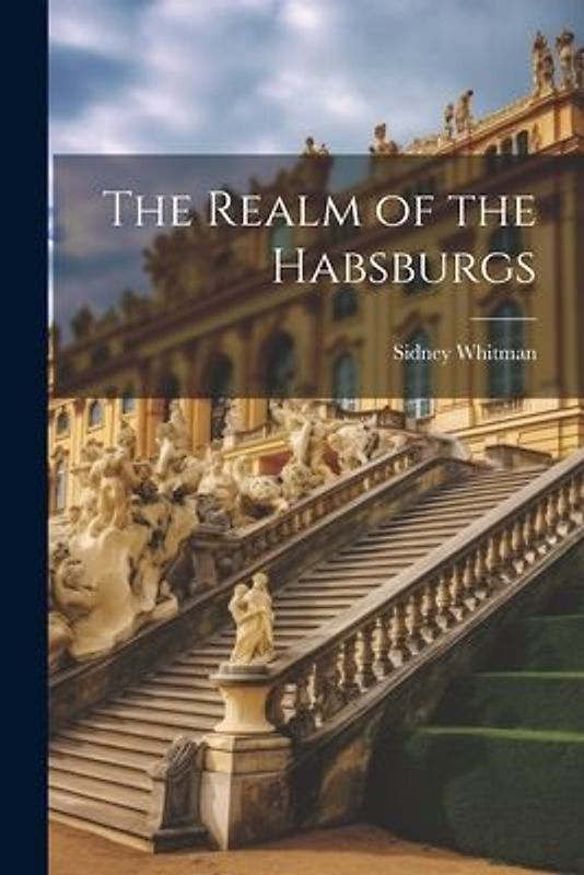 The Realm of the Habsburgs