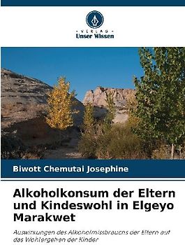 Alkoholkonsum der Eltern und Kindeswohl in Elgeyo Marakwet