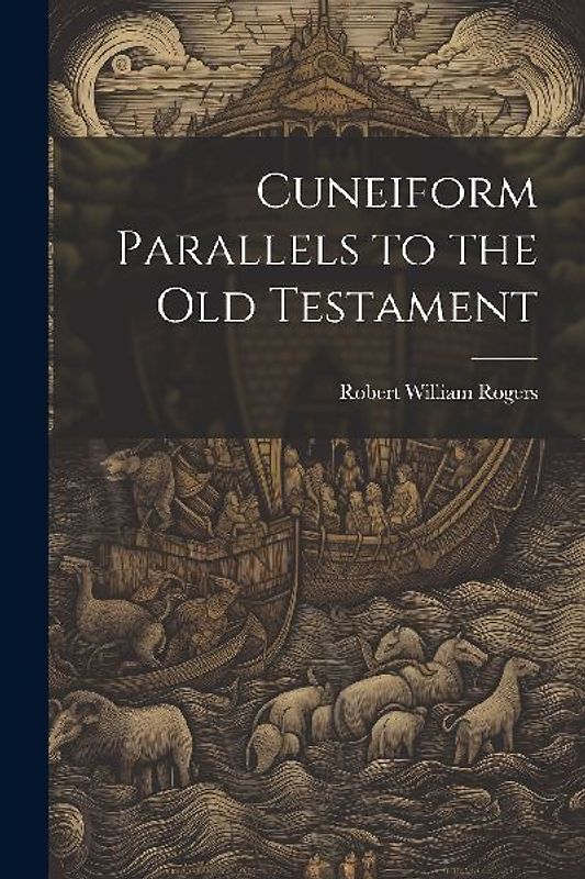 Cuneiform Parallels to the Old Testament