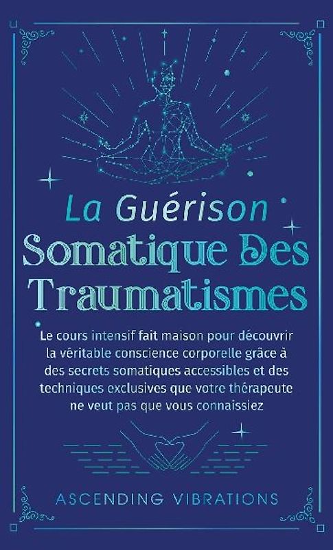 La Guérison Somatique des Traumatismes
