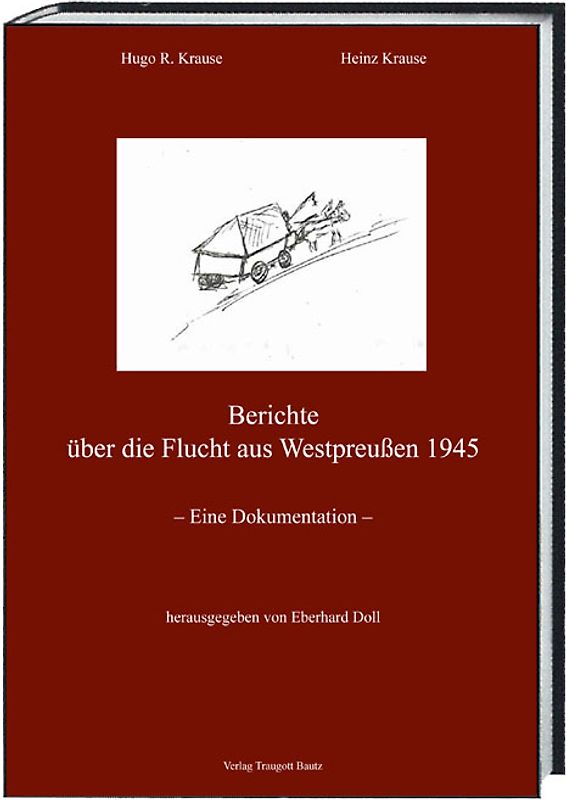 Berichte über die Flucht aus Westpreußen 1945