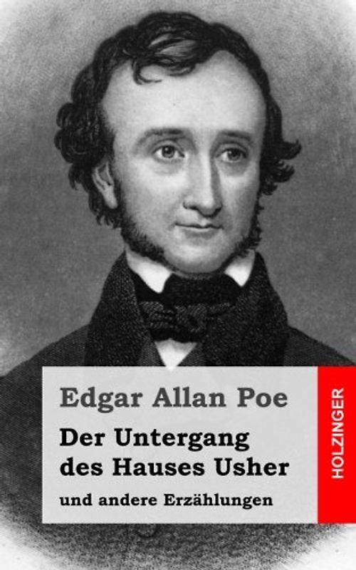 Der Untergang des Hauses Usher: und andere Erzählungen