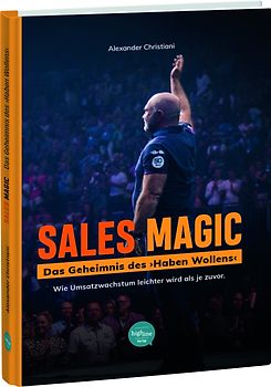 Sales Magic | Das Geheimnis des "Haben Wollens"