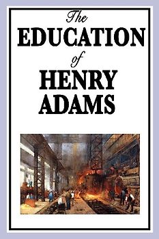 The Education of Henry Adams