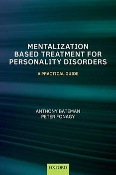 Mentalization Based Treatment for Personality Disorders