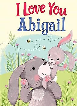 I Love You Abigail