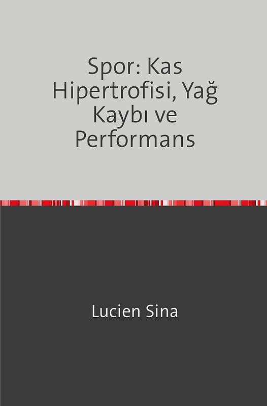 Spor: Kas Hipertrofisi, Yağ Kaybı ve Performans