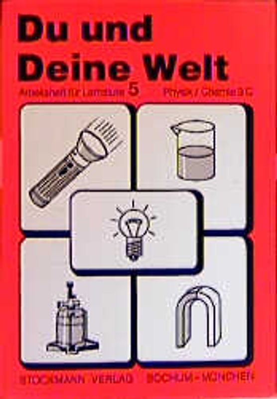 Du und Deine Welt / Physik /Chemie. Arbeitsheft für Lernstufe 5