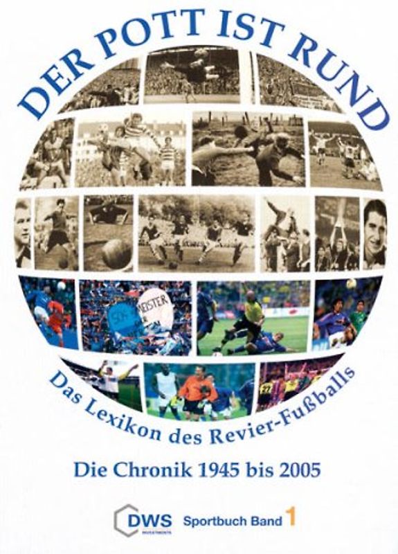Der Pott ist rund! Das Lexikon des Revier-Fussballs