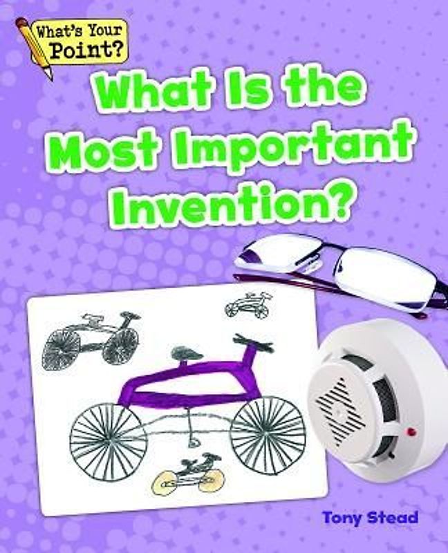 What Is the Most Important Invention?