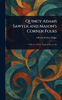 Quincy Adams Sawyer and Mason's Corner Folks