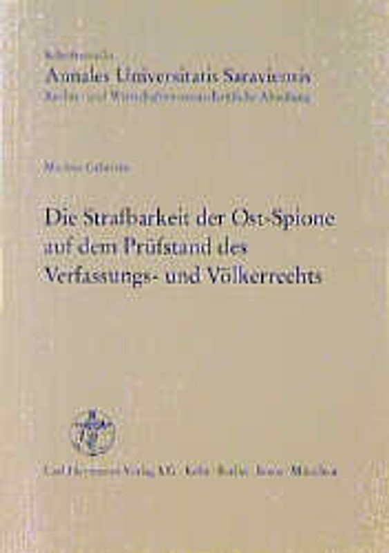 Die Strafbarkeit der Ost-Spione auf dem Prüfstand des Verfassungs- und Völkerrechts