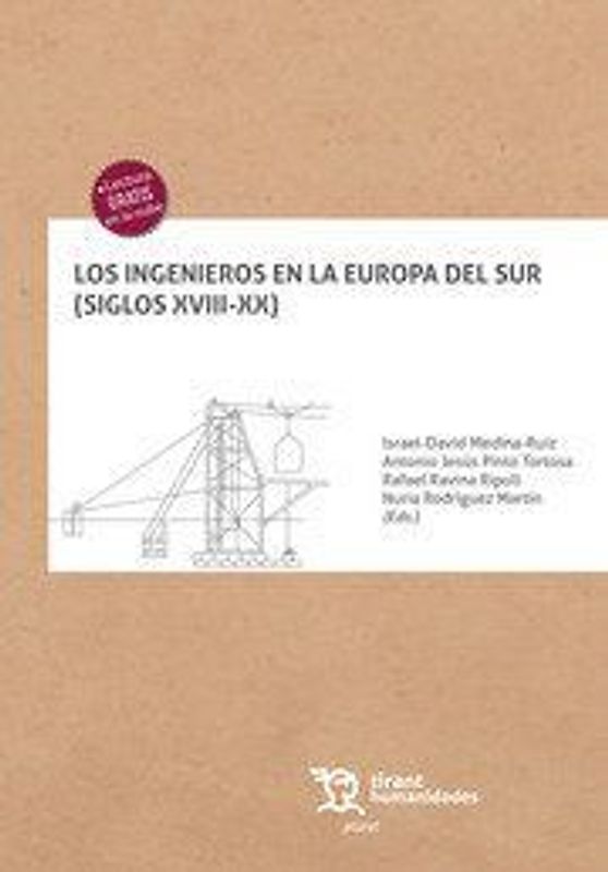 Los ingenieros en la Europa del Sur : siglos XVIII-XX