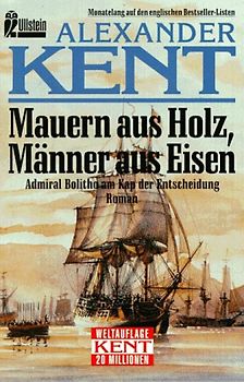 Mauern aus Holz, Männer aus Eisen. Admiral Bolitho am Kap der Entscheidung