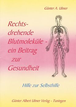Rechtsdrehende Blutmoleküle - Ein Beitrag zur Gesundheit